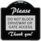 Signmission Please Do Not Block Driveway or Gate Access Thank You Heavy-Gauge Alum, 18" x 18", BS-1818-23283 A-DES-BS-1818-23283 - alternate 1